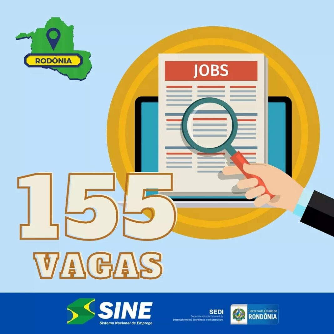 O SINE Estadual inicia a semana com oferta de 155 oportunidades de emprego
