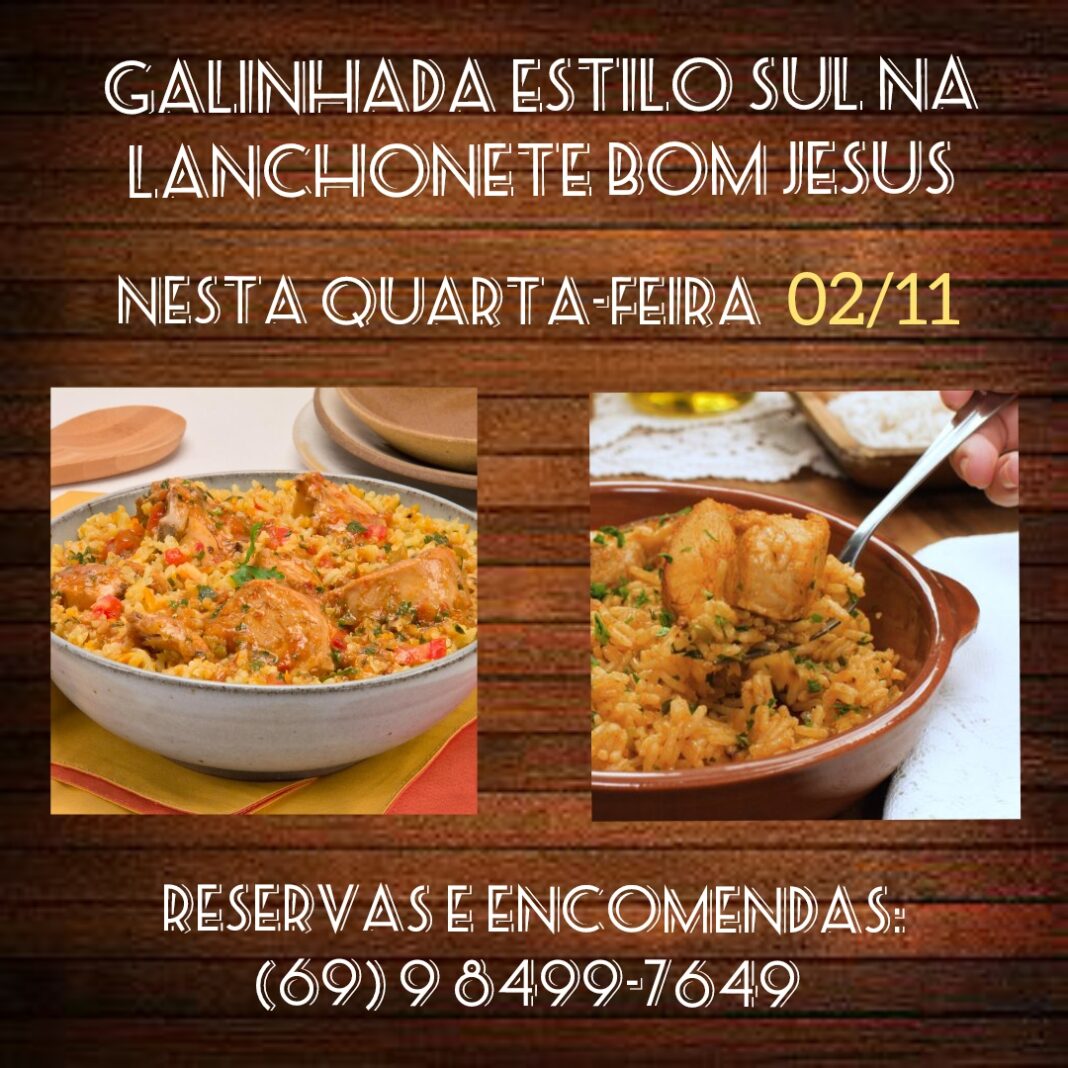 É neste feriado: Galinhada Estilo Sul na Bom Jesus de Vilhena