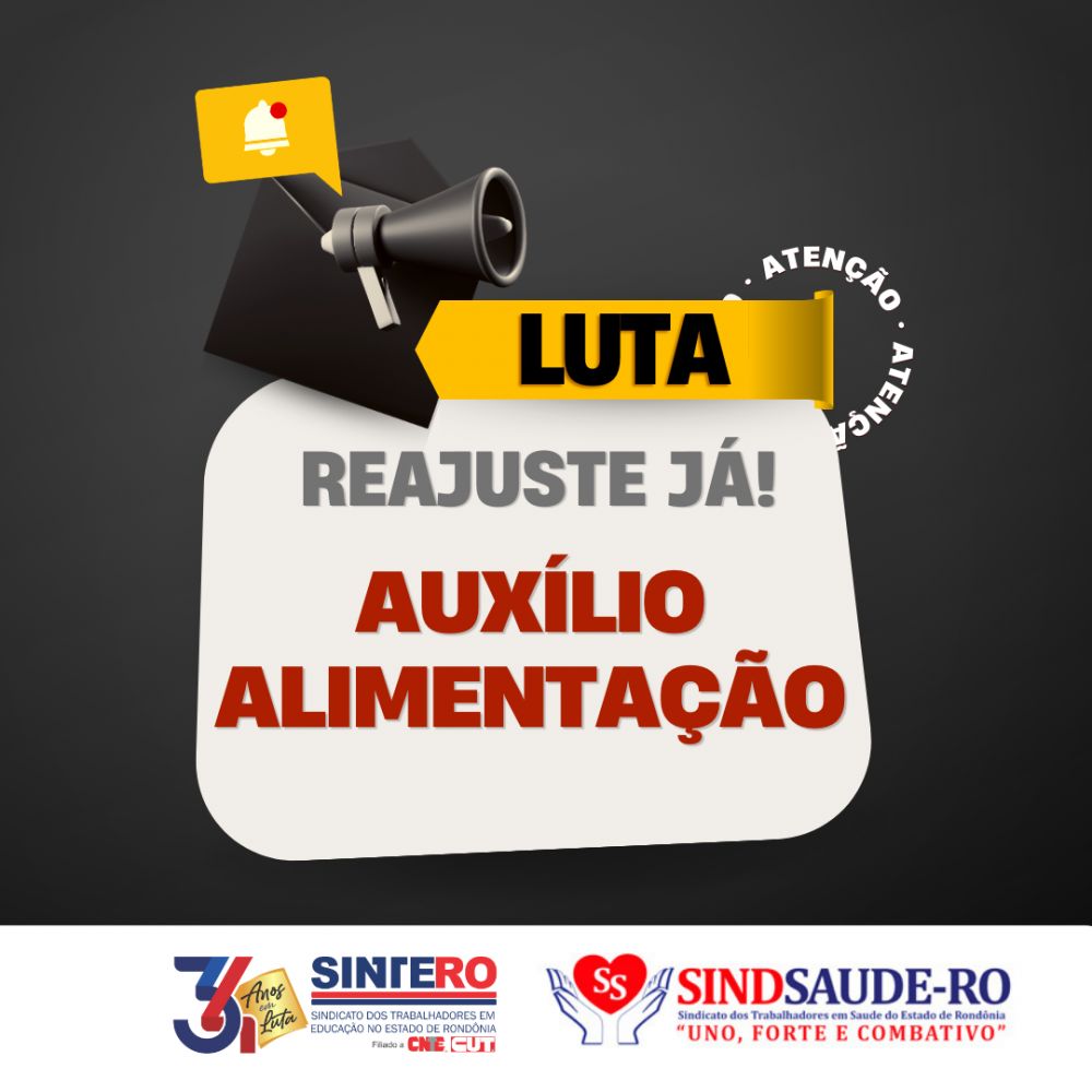 Sintero e Sindsaúde definem estratégias de luta em defesa do reajuste do auxílio alimentação